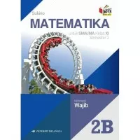 MATEMATIKA 2B UNTUK SMA/MA KELAS XI SEMESTER 2 ( K13N) ERLANGGA SUKINO