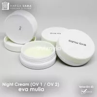 Night Cream 1 / Krim Malam OV1 Eva Mulia