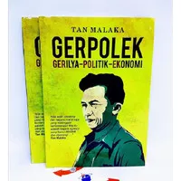 GERPOLEK : GERILYA-POLITIK-EKONOMI - Tan Malaka -