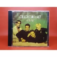 CD CAUGHT IN THE ACT - CAUGHT IN THE ACT OF LOVE ORIGINAL IMPORT