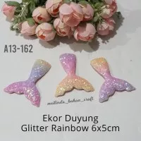 Kode A13-162 ekor duyung glitter rainbow 6.5 x 4 cm Rp. 12.000/ 2 pcs