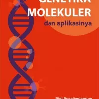 Buku Genetika Molekuler Dan Aplikasinya