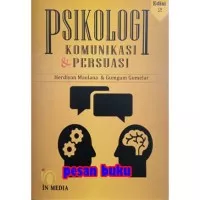Buku PSIKOLOGI KOMUNIKASI & PERSUASI EDISI 2 - Herdiyan Maulana