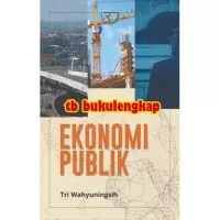 Buku Ekonomi Publik - Tri Wahyuningsih