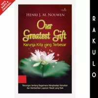 Buku Our Greatest Gift - Henri J.M. Nouwen