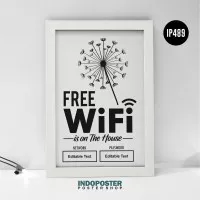 POSTER HIASAN DINDING FREE WIFI IS ON THE HOUSE 03 12RP 45X30CM