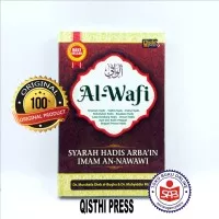 Al-Wafi Syarah Hadist Arbain Imam An-Nawawi - Musthafa Dieb Al-Bugha