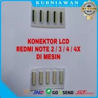 Konektor Lcd Soket Lcd Connector Lcd Fpc Xiaomi Redmi Note 2 3 4 4x