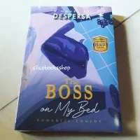 [NOVEL] THE BOSS ON MY BED by Despersa
