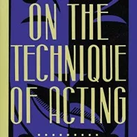 On the Technique of Acting