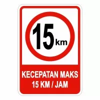 Rambu Batas Kecepatan Maksimal 15km 35cm x 50cm Plat Alumunium