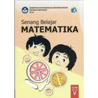 Buku Matematika Kelas 5 SD/MI Kurikulum 2013.Senang Belajar Matematika