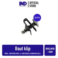 Baut-Baud Body-Bodi Klip-Clip Mio/Jupiter MX-Z-CW/Vega R /DLL 50 Pcs