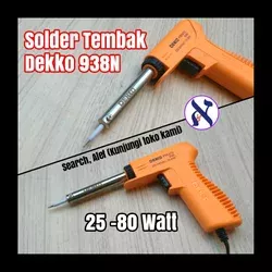 Solder Tembak Dekko 938-N 25W-80W