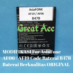 Baterai AsiaFone AF06 AF 06 Baterai Persamaan Batray Asiafone AF19 AF 19 Code Batrai B47B B 47B Baterai Modifikasi Kualitas ORIGINAL