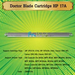 Doctor Blade Cartridge HP CF217A 17A CF218A 18A Printer HP Laserjet Pro M102 MFP M130 M130fw M102a M130a M130nw M102w M130fn New Original
