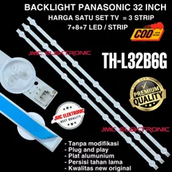 BACKLIGHT TV LED PANASONIC 32 INC THL32B6G TH L32B6G TH-L32B6G LAMPU BL TH-L 32B6G 32B6 32 INCH 7,8,7 LED LAMPU