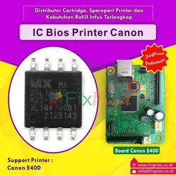 IC Bios Canon E400 Firmware Mainboard Printer E400 Untuk Board E400 Mati Total