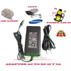Adaptor AC To DC 12V 5A pompa air dc led strip cctv Samsung